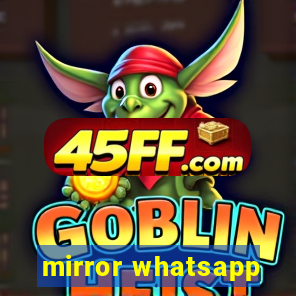 mirror whatsapp